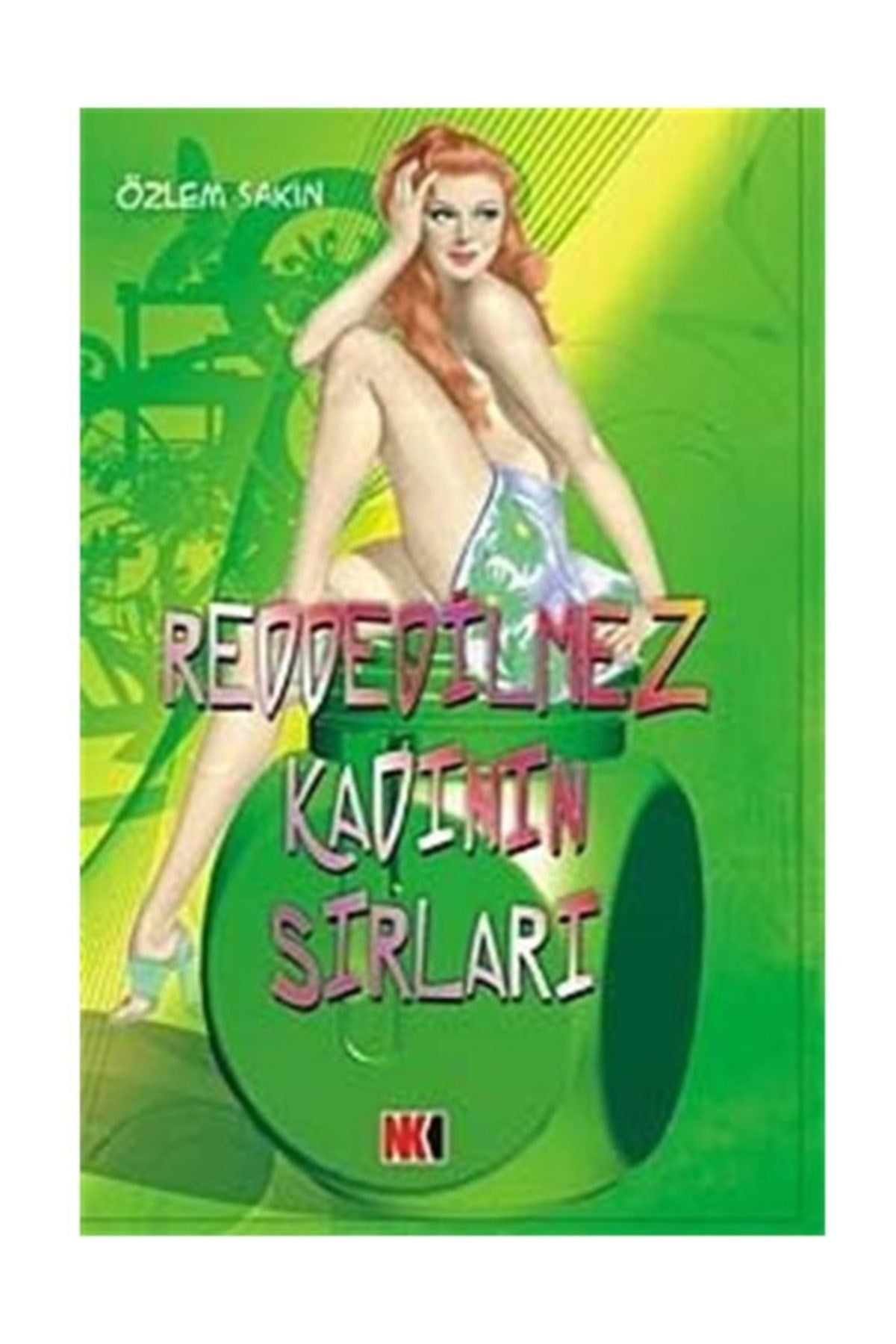 Reddedilmez Kadının Sırları - Özlem Sakin - Özlem Sakin kitap kapağı