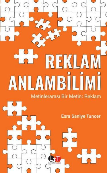 Reklam Anlambilimi Metinlerarası Bir Metin: Reklam - Esra Saniye Tuncer kitap kapağı