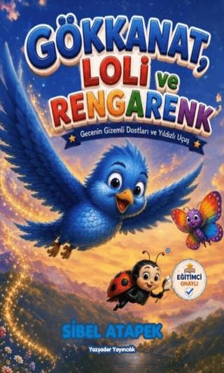 Gökkanat, Loli ve Rengarenk | Yazşader Yayıncılık (Ciltsiz)  - Resim 1