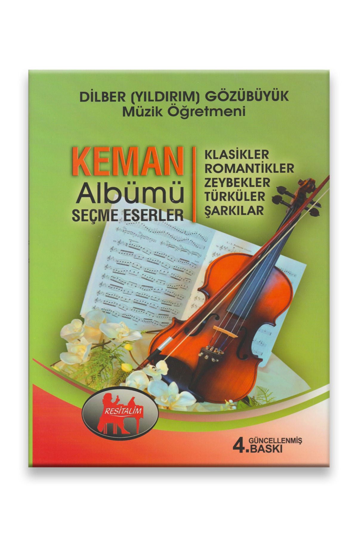 Resital Keman Albümü - Dilber Yıldırım Gözübüyük (Güncel 4. Baskı) kitap kapağı