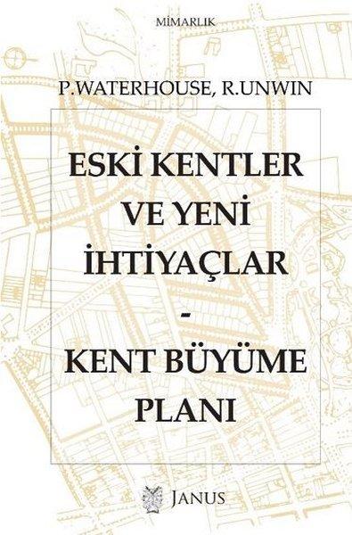 Eski Kentler ve Yeni İhtiyaçlar - Kent Büyüme Planı | Janus Yayıncılık (İnce Kapak)  - Resim 1