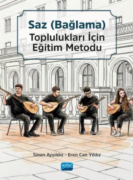 Saz (Bağlama) Toplulukları için Eğitim Metodu Seti - 5 Kitap Takım | Nobel Akademik Yayıncılık (İnce Kapak)  - Resim 1