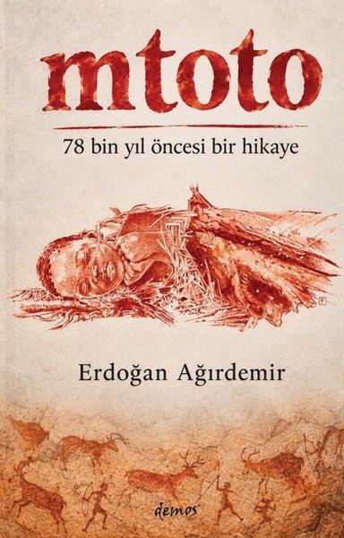 Mtoto - 78 Bin Yıl Öncesi Bir Hikaye | Demos Yayınları (İnce Kapak)  - Resim 1