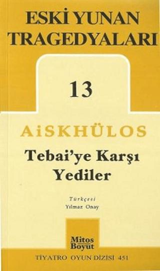 Eski Yunan Tragedyaları 13 - Tebai’ye Karşı Yediler | Mitos Boyut Yayınları (Ciltsiz)  - Resim 1