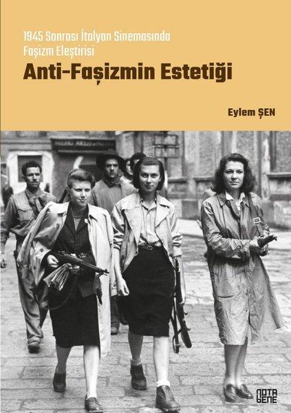 Anti-Faşizm Estetiği: 1945 Sonrası İtalyan Sinemasında Faşizm Eleştirisi | Nota Bene Yayınları (İnce Kapak)  - Resim 1
