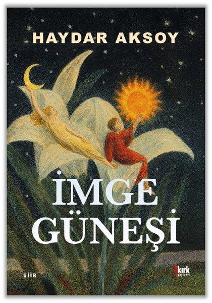 İmge Güneşi | Kırk Yayınevi (İnce Kapak)  - Resim 1