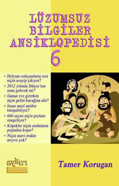 Lüzumsuz Bilgiler Ansiklopedisi 6 | Aykırı Yayınları (İnce Kapak)  - Resim 1