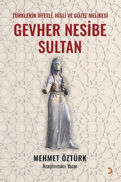 Gevher Nesibe Sultan - Türklerin İffetli Hisli ve Güzel Melikesi | Cinius (İnce Kapak)  - Resim 1