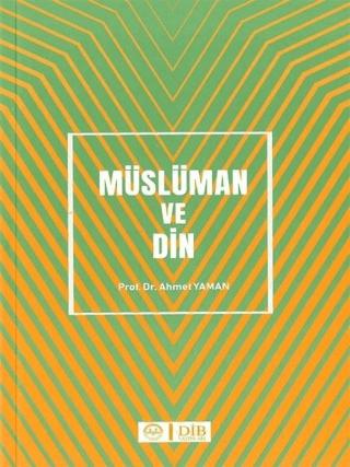 Müslüman ve Din | Diyanet İşleri Başkanlığı (Ciltsiz)  - Resim 1