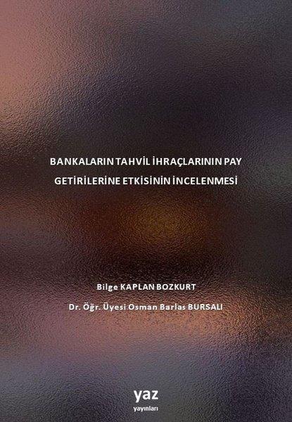 Bankaların Tahvil İhraçlarının Pay Getirilerine Etkisinin İncelenmesi | Yaz Yayınları (İnce Kapak)  - Resim 1