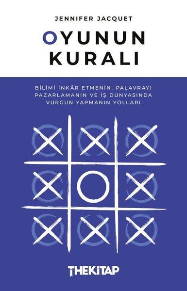 Oyunun Kuralı: Bilimi İnkar Etmenin Palavrayı Pazarlamanın ve İş Dünyasında Vurgun Yapmanın Yolları | The Kitap (İnce Kapak)  - Resim 1