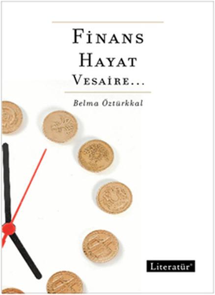 Finans Hayat Vesaire | Literatür Yayıncılık (İnce Kapak)  - Resim 1