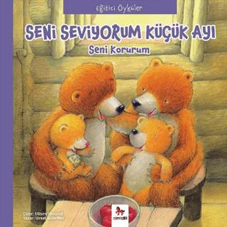 Eğitici Öyküler - Seni Seviyorum Küçük Ayı