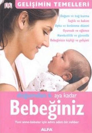 Doğumdan 6. Aya Kadar Bebeğiniz