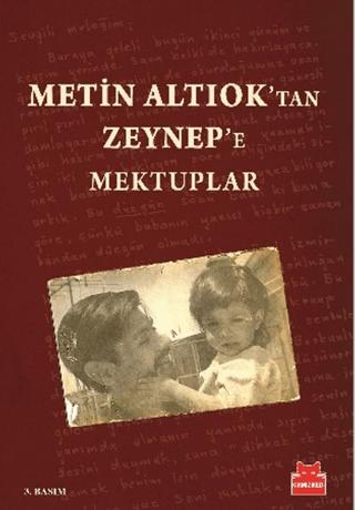 Metin Altıok’tan Zeynep’e Mektuplar
