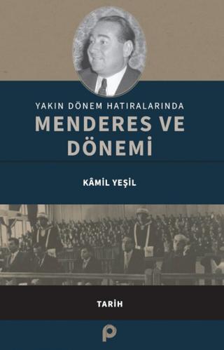 Yakın Dönem Hatıralarında Menderes ve Dönemi | Pınar Yayınları (Ciltsiz)  - Resim 1