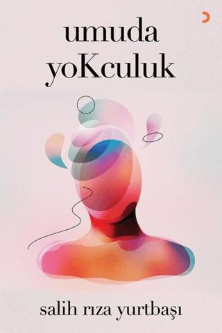 Umuda Yokculuk | Cinius Yayınları (Ciltsiz)  - Resim 1