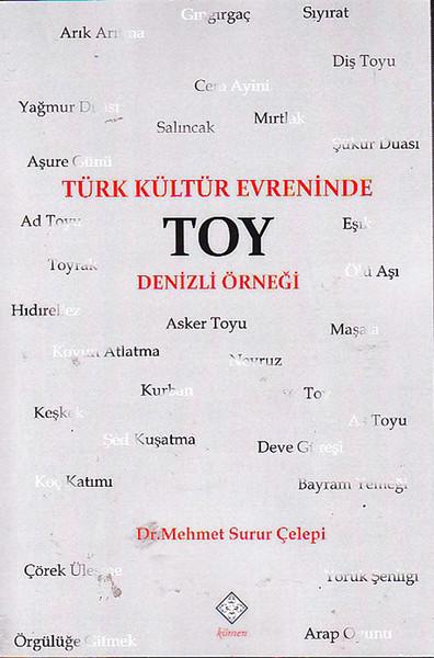 Türk Kültür Evreninde Toy Denizli Ö | Kömen Yayınları (İnce Kapak)  - Resim 1