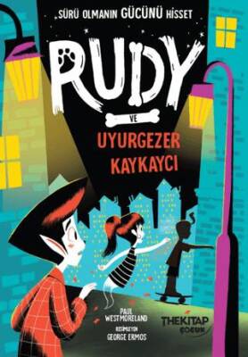 Rudy ve Uyurgezer Kaykaycı The Kitap Çocuk - Paul Westmoreland kitap kapağı