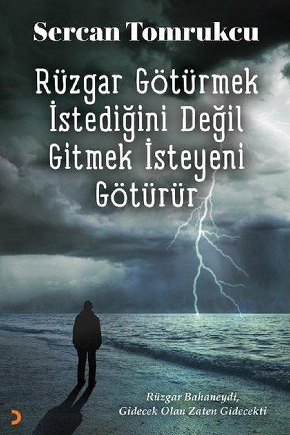 Rüzgar Götürmek İstediğini Değil Gitmek İsteyeni Götürür | Cinius Yayınevi