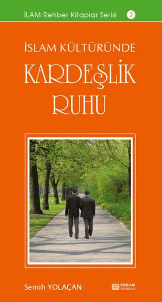 İslam Kültüründe Kardeşlik Ruhu | Erkam Yayınları (Ciltsiz)  - Resim 1