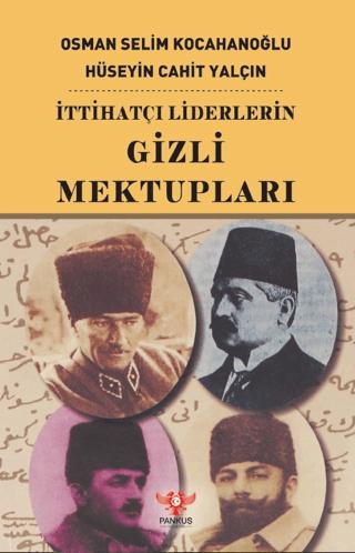 İttihatçı Liderlerin Gizli Mektupları | Pankuş Yayınları (Ciltsiz)  - Resim 1