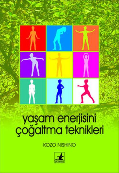 Yaşam Enerjisini Çoğaltma Teknikleri | Okyanus Yayıncılık - Yayınevi Genel Dizisi (İnce Kapak)  - Resim 1