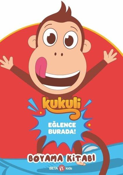 Kukuli - Eğlence Burada! Boyama Kitabı | Beta Kids (İnce Kapak)  - Resim 1