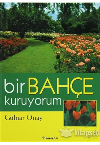 Bir Bahçe Kuruyorum - Gülnar Önay kitap kapağı