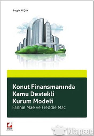 Konut Finansmanında Kamu Destekli Kurum Modeli - Belgin Akçay kitap kapağı