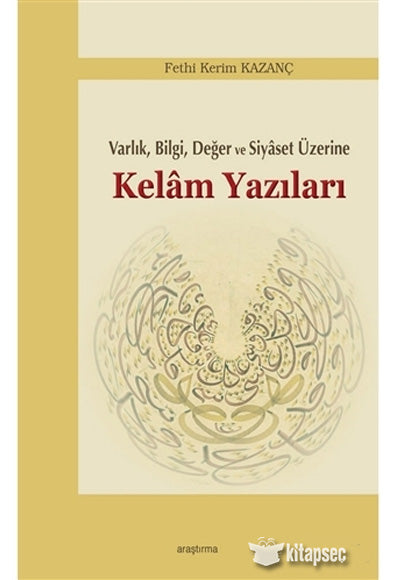 Kelam Yazıları Varlık Bilgi Değer ve Siyaset Üzerine - Fethi Kerim Kazanç kitap kapağı