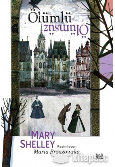 Ölümlü Ölümsüz - Mary Shelley kitap kapağı