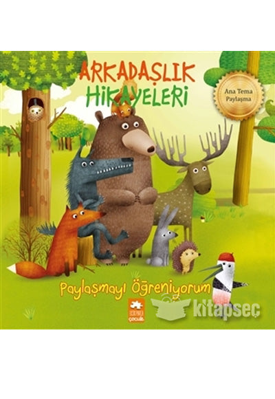 Paylaşmayı Öğreniyorum Arkadaşlık Hikayeleri - Kestutis Navakas kitap kapağı