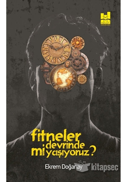 Fitneler Devrinde Mi Yaşıyoruz? - Ekrem Doğanay kitap kapağı