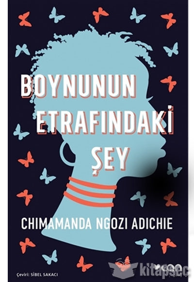 Boynunun Etrafındaki Şey - Chimamanda Ngozi Adichie kitap kapağı