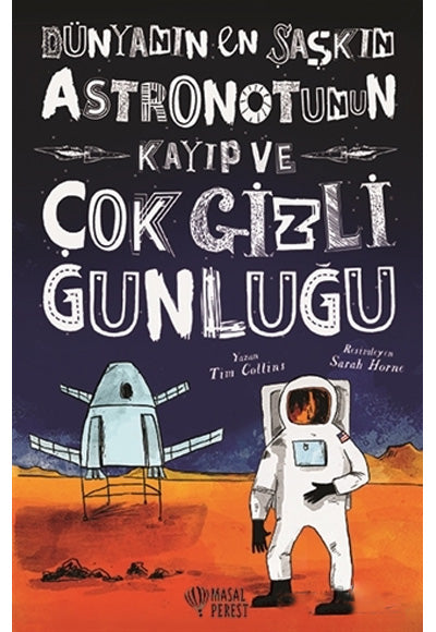 Dünyanın En Şaşkın Astronotunun Kayıp ve Çok Gizli Günlüğü - Tim Collins kitap kapağı