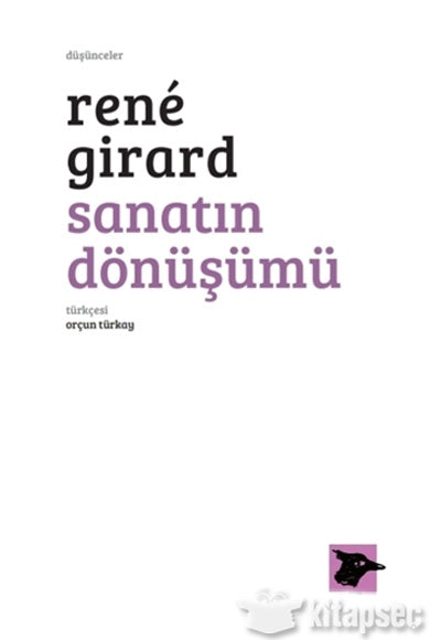 Sanatın Dönüşümü Rene Girard Alakarga Sanat Yayınları - Rene Girard kitap kapağı