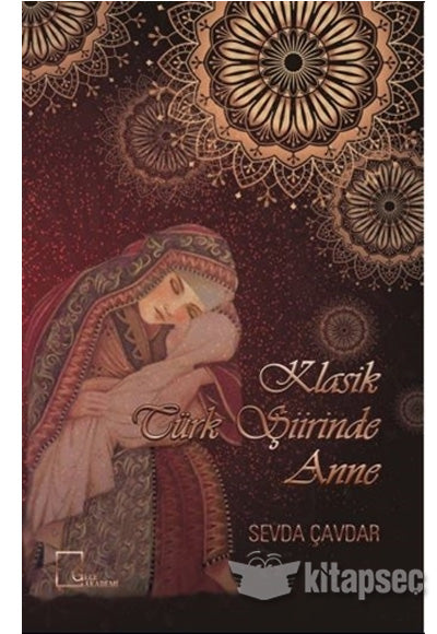 Klasik Türk Şiirinde Anne - Sevda Çavdar kitap kapağı