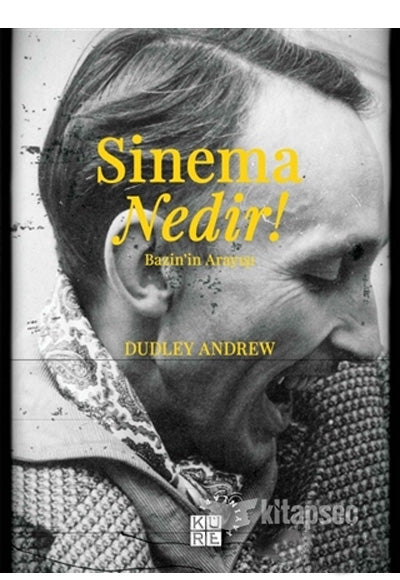 Sinema Nedir! Bazin'in Arayışı - J. Dudley Andrew kitap kapağı
