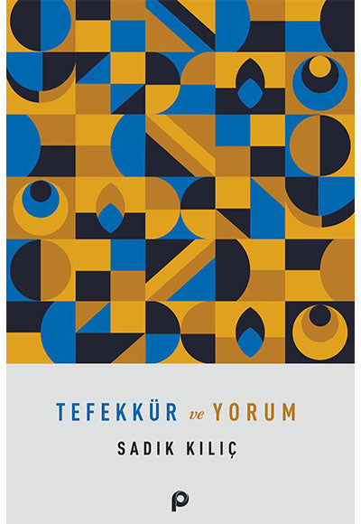 Tefekkür ve Yorum - Prof. Dr. Sadık Kılıç kitap kapağı