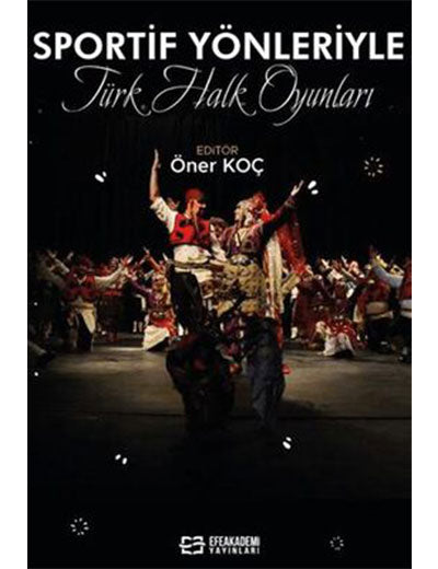 Sportif Yönleriyle Türk Halk Oyunları - Öner Koç kitap kapağı