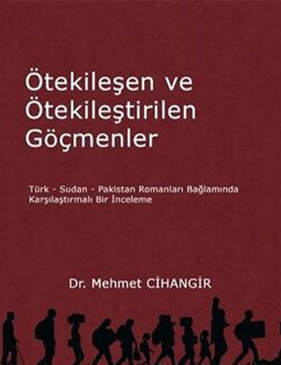 Ötekileşen ve Ötekileştirilen Göçmenler - Dr. Mehmet Cihangir kitap kapağı