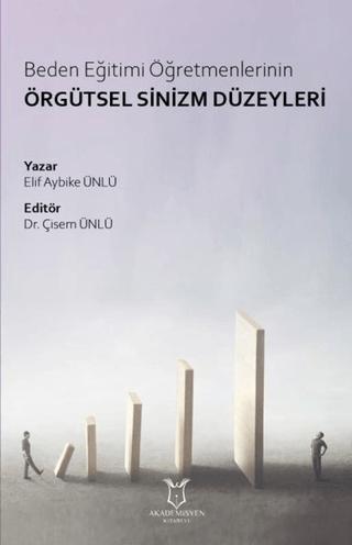 Beden Eğitimi Öğretmenlerinin Örgütsel Sinizm Düzeyleri | Akademisyen Kitabevi (Ciltsiz)  - Resim 1