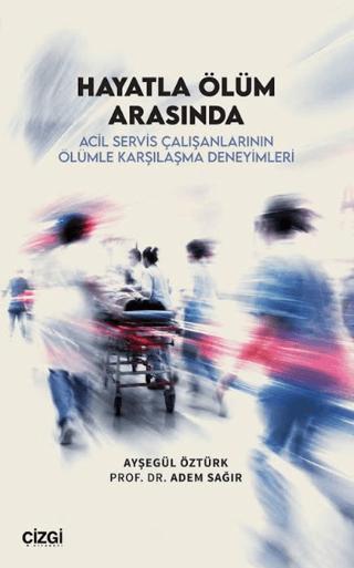 Hayatla Ölüm Arasında | Çizgi Kitabevi Yayınları (Ciltsiz)  - Resim 1