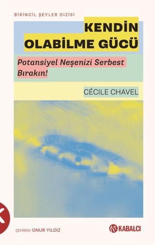Kendin Olabilme Gücü | Kabalcı Yayınevi - Doruk Yayınları (Ciltsiz)  - Resim 1