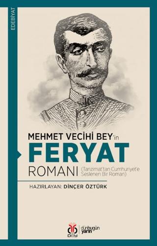 Mehmet Vecihi Bey’in Feryat Romanı | DBY Yayınları (Ciltsiz)  - Resim 1