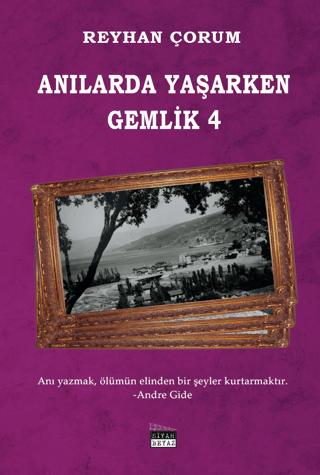 Anılarda Yaşarken Gemlik 4 | Siyah Beyaz Yayınları (Ciltsiz)  - Resim 1