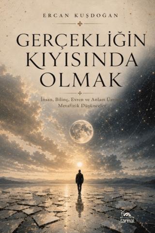 Gerçekliğin Kıyısında Olmak | Sarmal Kitabevi (Ciltsiz)  - Resim 1