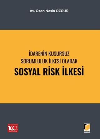 İdarenin Kusursuz Sorumluluk İlkesi Olarak Sosyal Risk İlkesi