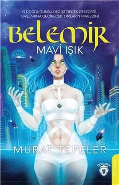 Belemir Mavi Işık | Dorlion Yayınevi (İnce Kapak)  - Resim 1
